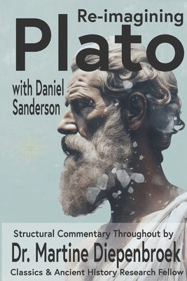 Plato Re-Imagined by Sanderson, Daniel