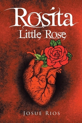 Rosita: Little Rose by Rios, Josue