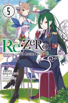 RE: Zero -Starting Life in Another World-, Vol. 5 (Light Novel) by Nagatsuki, Tappei