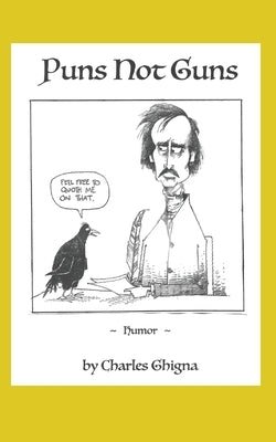 Puns Not Guns by Ghigna, Charles
