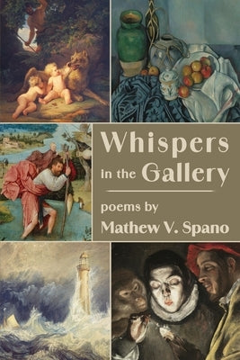 Whispers in the Gallery by Spano, Mathew V.