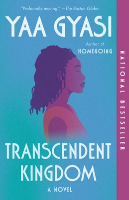 Transcendent Kingdom by Gyasi, Yaa