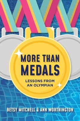 More Than Medals by Mitchell, Betsy