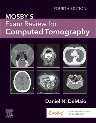 Mosby's Exam Review for Computed Tomography by Demaio, Daniel N.