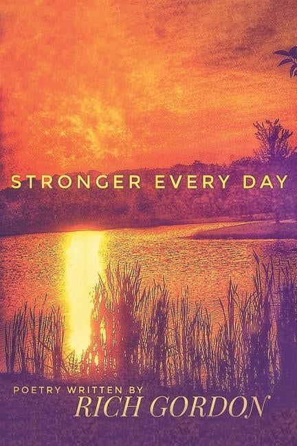 Stronger Every Day by Gordon, Rich