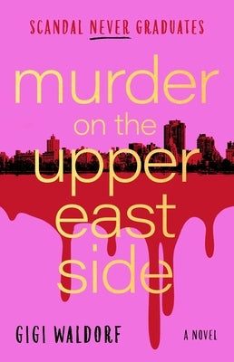 Murder on the Upper East Side by Waldorf, Gigi