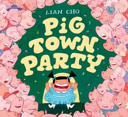 Pig Town Party by Cho, Lian