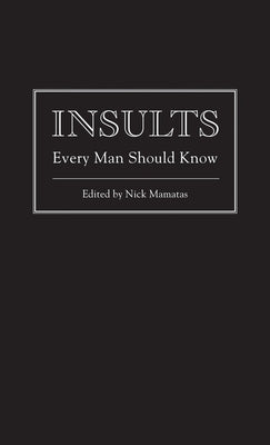 Insults Every Man Should Know by Mamatas, Nick