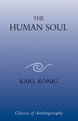 The Human Soul by K&#195;&#182;nig, Karl