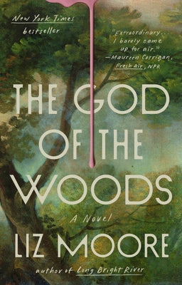 The God of the Woods by Moore, Liz
