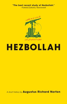 Hezbollah: A Short History Updated and Expanded Third Edition by Norton, Augustus Richard