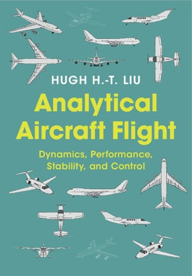 Analytical Aircraft Flight by Liu, Hugh H. -T