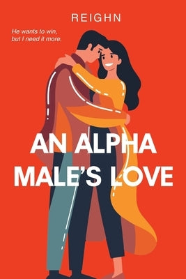 An Alpha Male's Love by Reighn