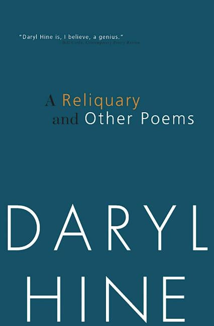 A Reliquary and Other Poems by Hine, Daryl