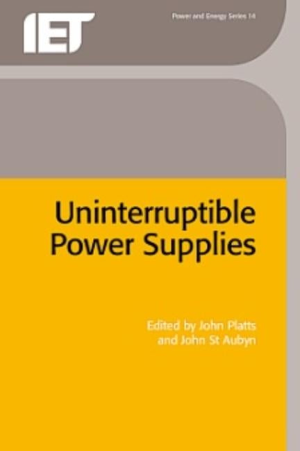 Uninterruptible Power Supplies by Platts, John