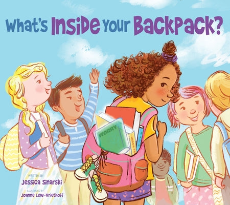 What's Inside Your Backpack? by Sinarski, Jessica