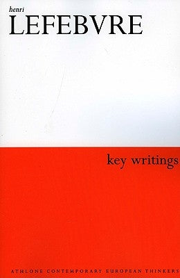 Henri Lefebvre: Key Writings by Lefebvre, Henri