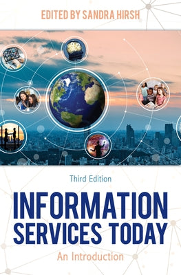 Information Services Today: An Introduction by Hirsh, Sandra