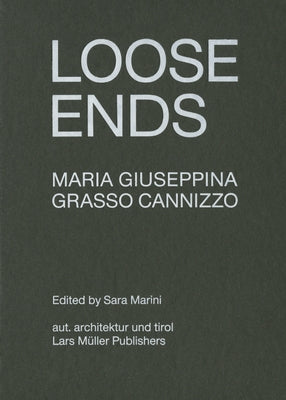 Maria Giuseppina Grasso Cannizzo: Loose Ends by Cannizzo, Maria Giuseppina Grasso