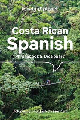 Lonely Planet Costa Rican Spanish Phrasebook & Dictionary by Kohnstamm, Thomas