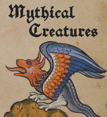 Mythical Creatures by Bucca, Lauren