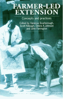 Farmer-Led Extension: Concepts and Practices by Scarborough, Vanessa