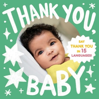 Thank You, Baby (a Little Languages Series Board Book for Toddlers) by Little Bee Books