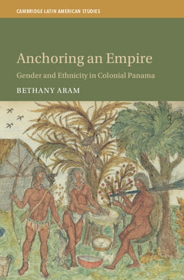 Anchoring an Empire by Aram, Bethany