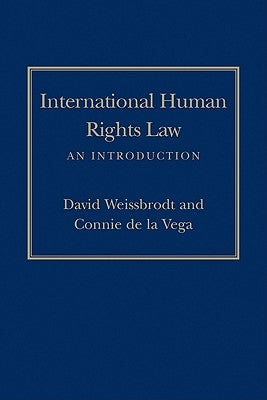 International Human Rights Law: An Introduction by Weissbrodt, David