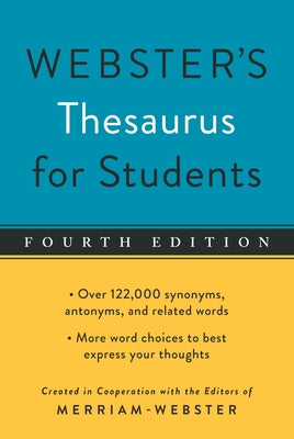 Webster's Thesaurus for Students, Fourth Edition by Merriam-Webster