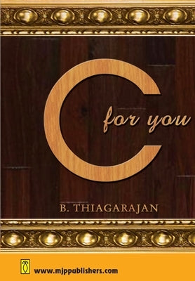 C For You by Thiagarajan, B.