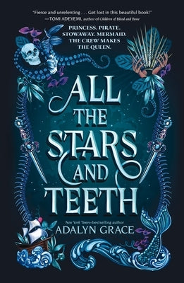 All the Stars and Teeth by Grace, Adalyn
