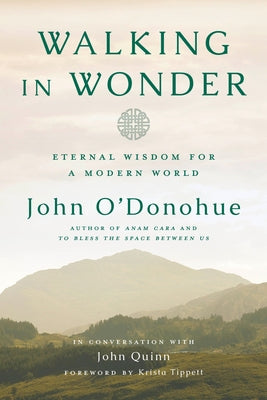 Walking in Wonder: Eternal Wisdom for a Modern World by O'Donohue, John