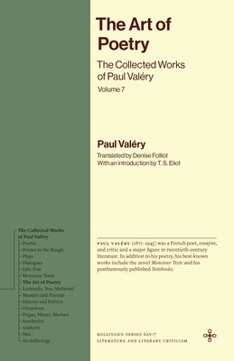 The Art of Poetry: The Collected Works of Paul Valéry, Volume 7 by ValÃ©ry, Paul