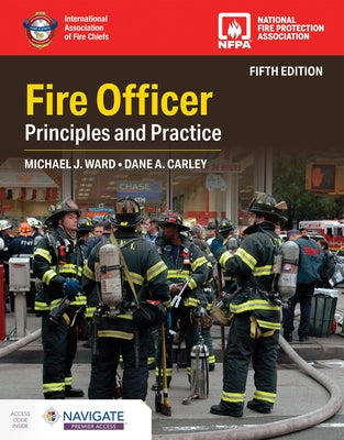 Fire Officer: Principles and Practice by Ward, Michael J.