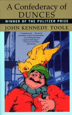 A Confederacy of Dunces by Toole, John Kennedy