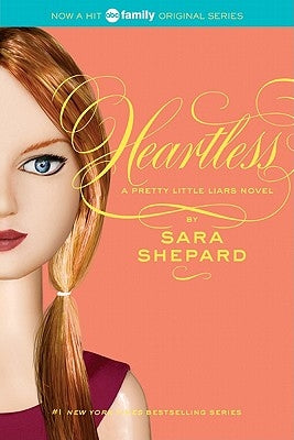 Pretty Little Liars #7: Heartless by Shepard, Sara