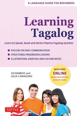 Learning Tagalog: Learn to Speak, Read and Write Filipino/Tagalog Quickly! (Free Online Audio & Flash Cards) by Barrios, Joi