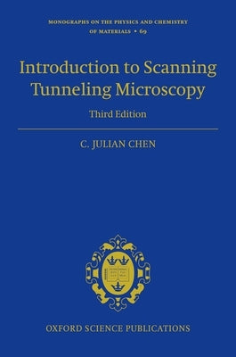 Introduction to Scanning Tunneling Microscopy Third Edition by Chen, C. Julian