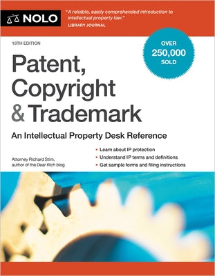 Patent, Copyright & Trademark: An Intellectual Property Desk Reference by Stim, Richard