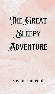 The Great Sleepy Adventure by LeClair, Christian