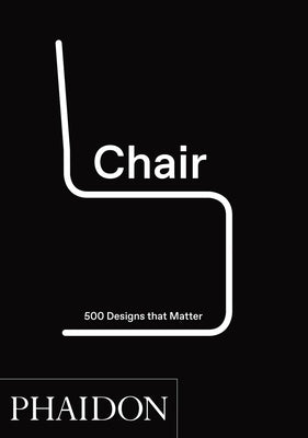 Chair: 500 Designs That Matter by Phaidon Editors, Phaidon