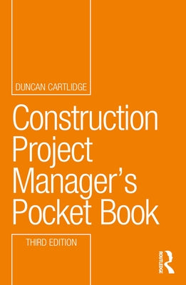 Construction Project Manager's Pocket Book by Cartlidge, Duncan