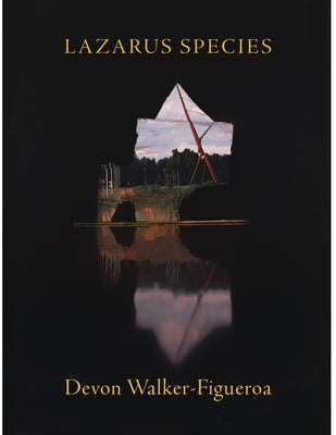 Lazarus Species by Walker-Figueroa, Devon