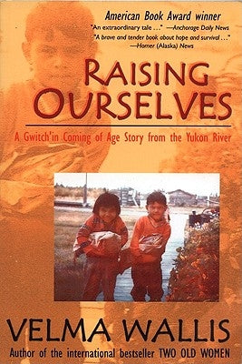 Raising Ourselves by Wallis, Velma