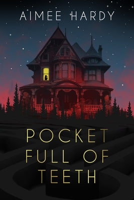 Pocket Full of Teeth by Hardy, Aimee