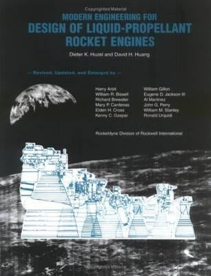 Modern Engineering for Design of Liquid Propellant Rocket Engines by Huzel, Dieter K.