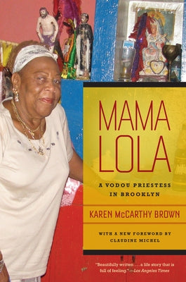 Mama Lola: A Vodou Priestess in Brooklyn Volume 4 by Brown, Karen McCarthy