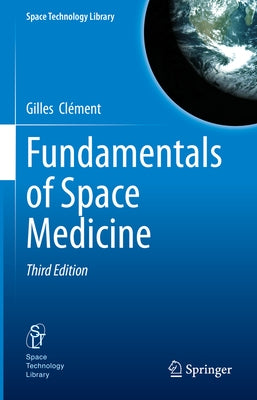 Fundamentals of Space Medicine by Cl&#195;&#169;ment, Gilles