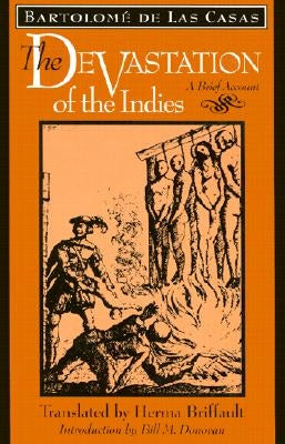 The Devastation of the Indies: A Brief Account by de Las Casas, Bartolom?